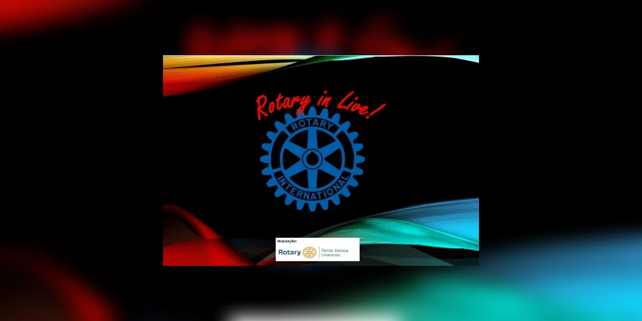 Rotary Uvaranas promove live beneficente neste sábado (16); D'Ponta News é parceiro e fará transmissão simultânea