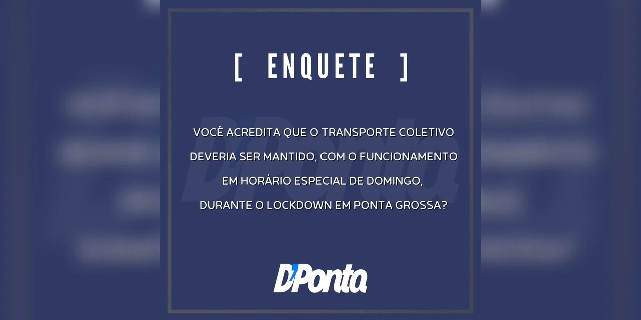 Enquete: Você acredita que o transporte coletivo deveria ser mantido durante o 'lockdown' em PG?