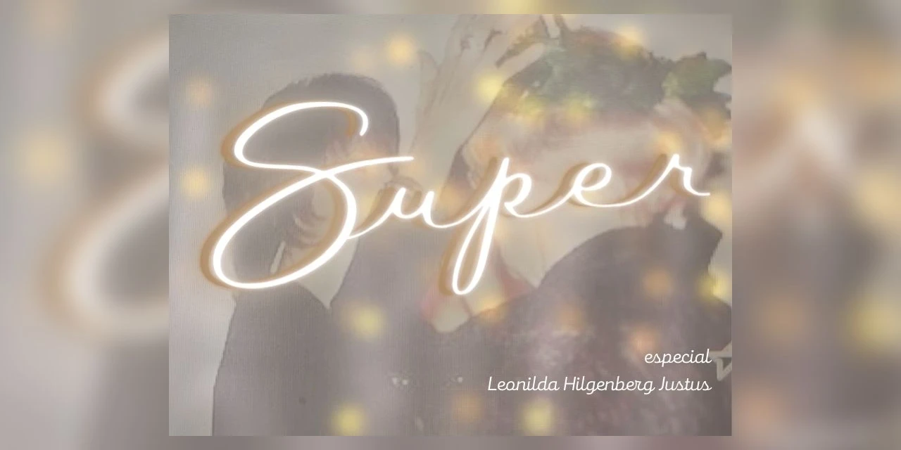 Coluna Super - Homenagem à eterna Leonilda Hilgenberg Justus