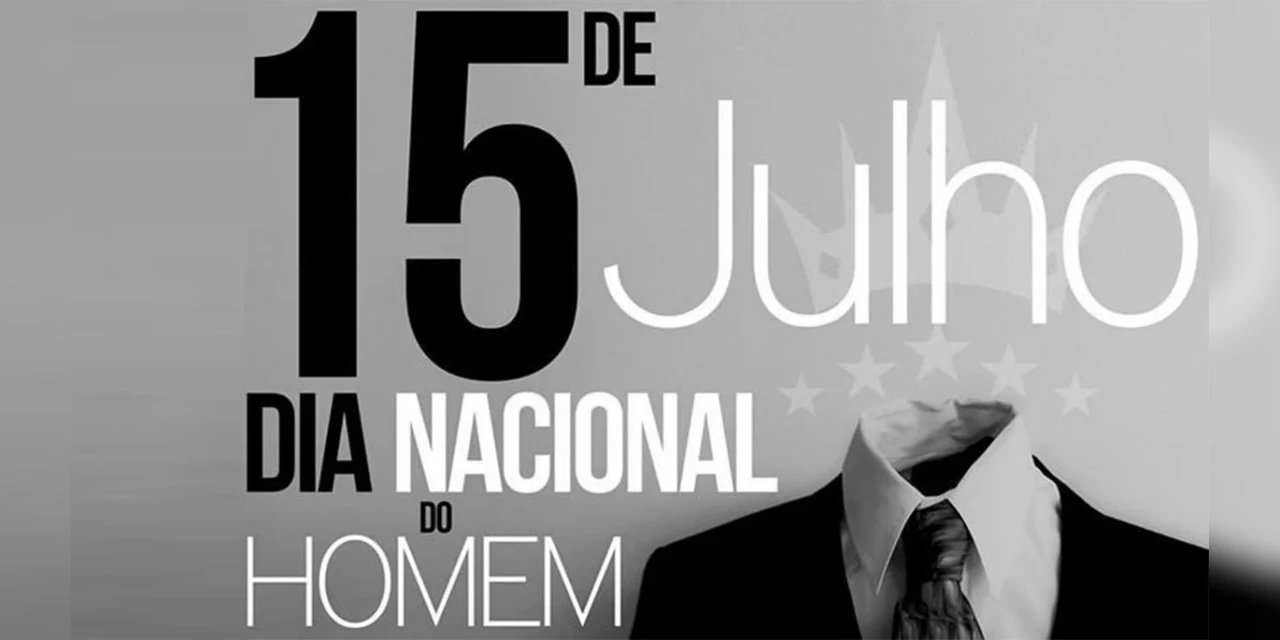 Masculinidade a prova: 15 de julho é comemorado o 'Dia do Homem'
