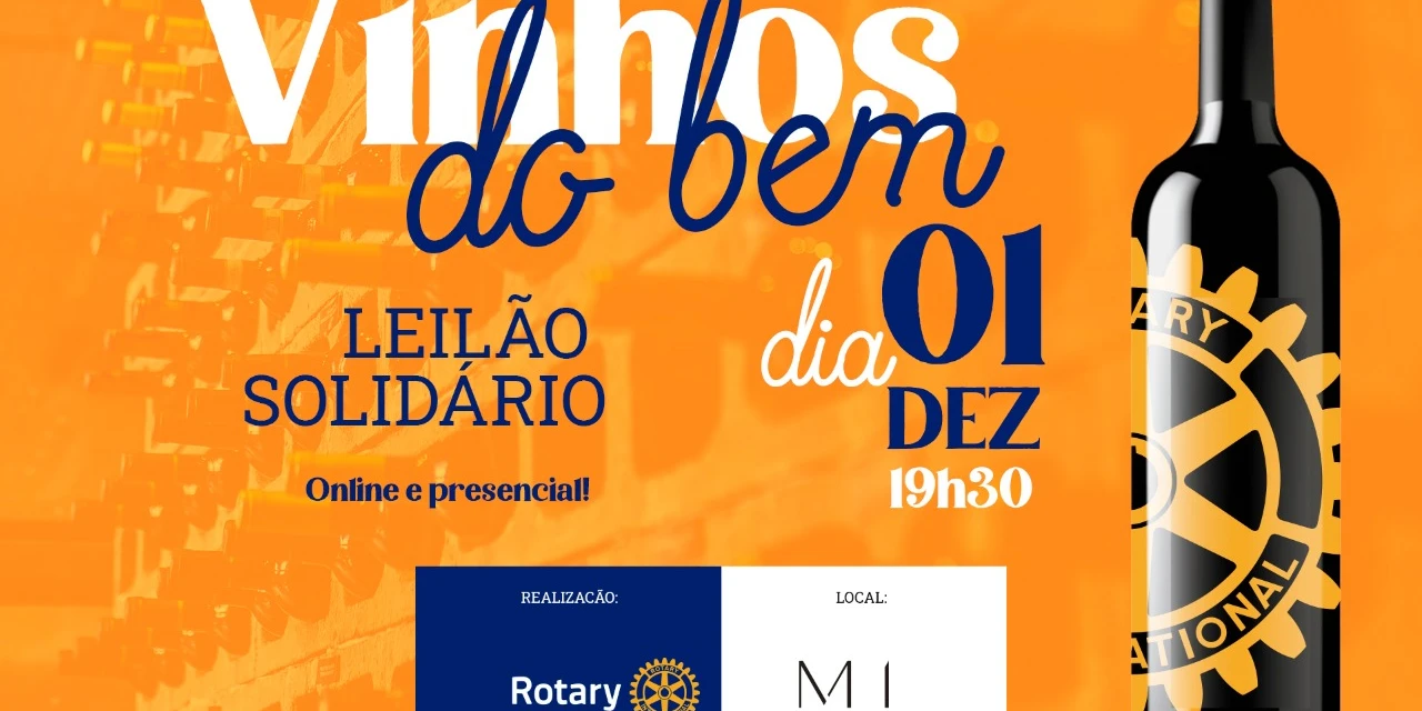 Vinhos & Viagens: 'Rotary Club Lagoa Dourada promove 2° edição do Leilão Solidário - Vinhos do Bem', por Patrícia Ecave