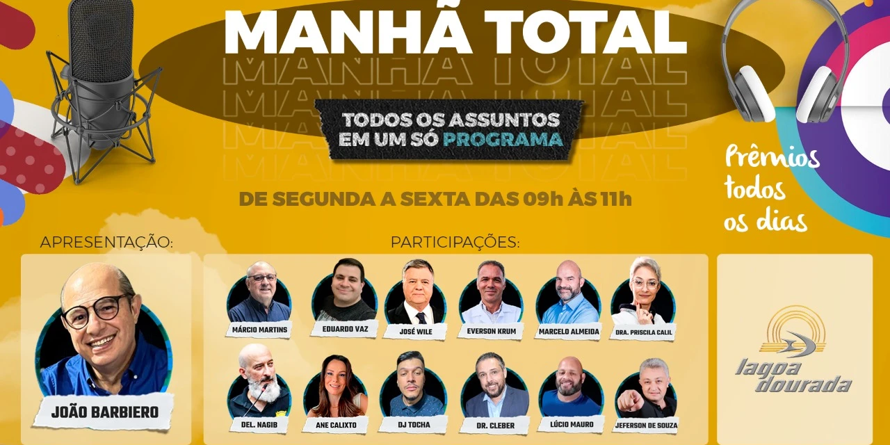Ao vivo: Programa Manhã Total, com João Barbiero – Rádio Lagoa Dourada FM (21/07)