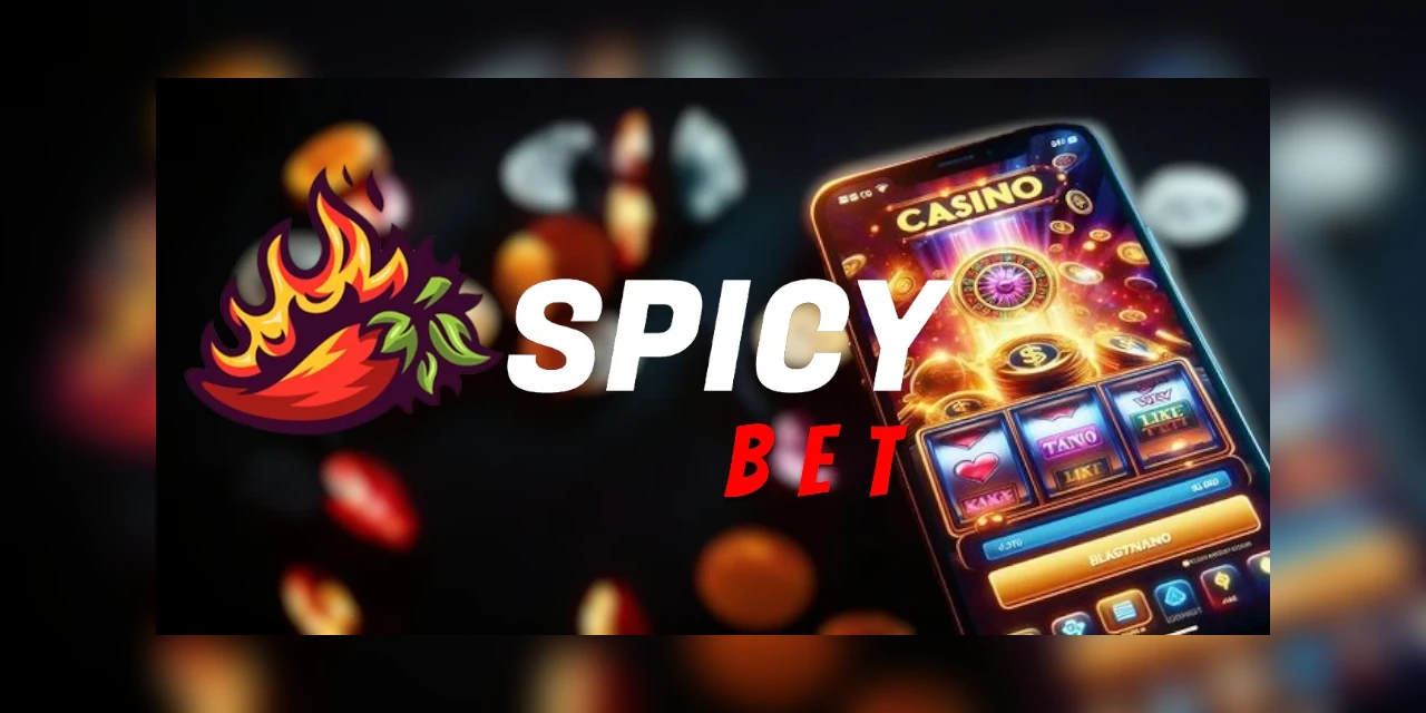 Por que apostar na Spicy Bet?