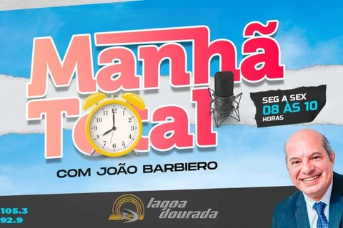 Ao vivo: Programa Manhã Total, com João Barbiero – Rádio Lagoa Dourada FM (30/09)